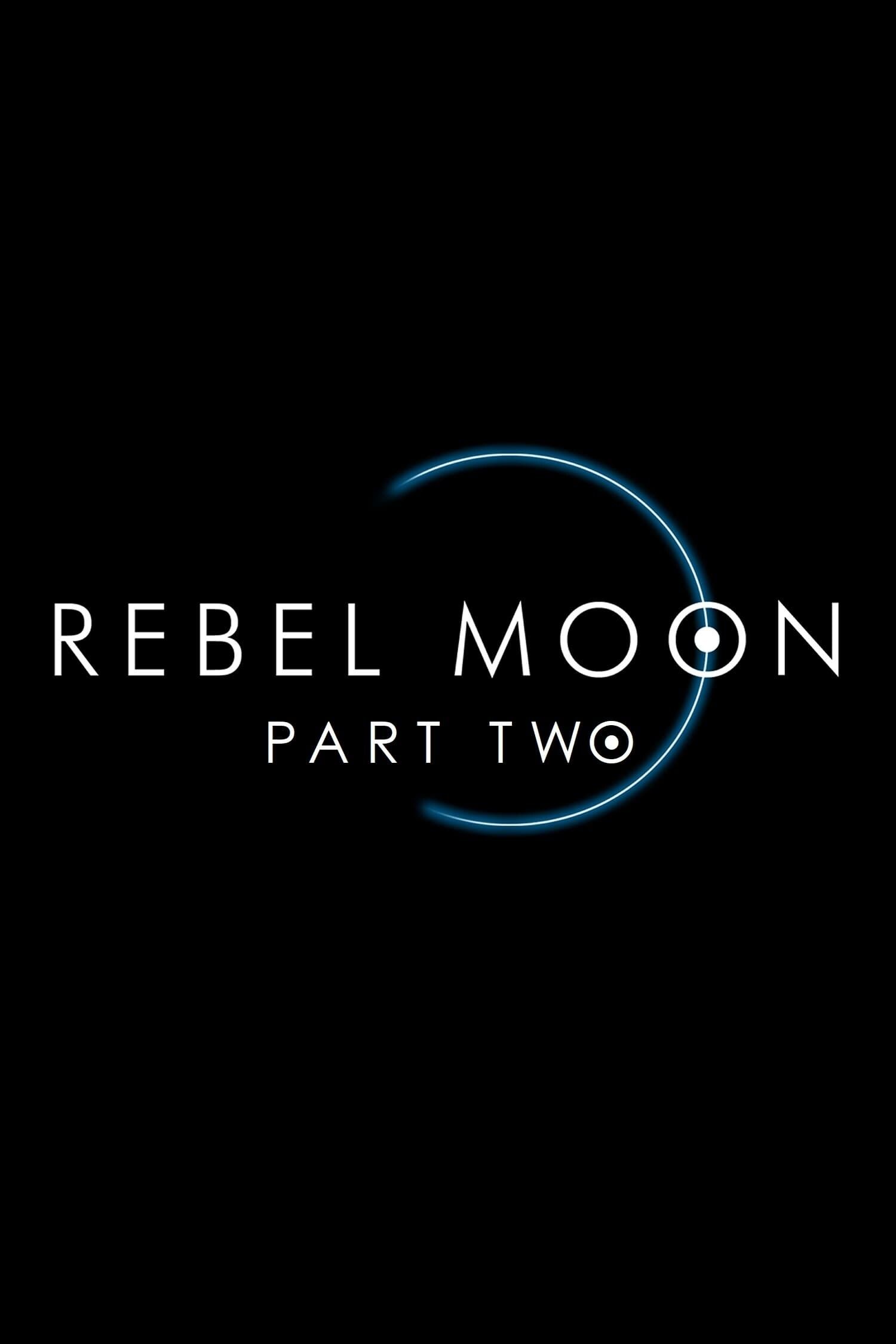 Rebel Moon 2 The Scargiver (2024) Movie Information & Trailers KinoCheck