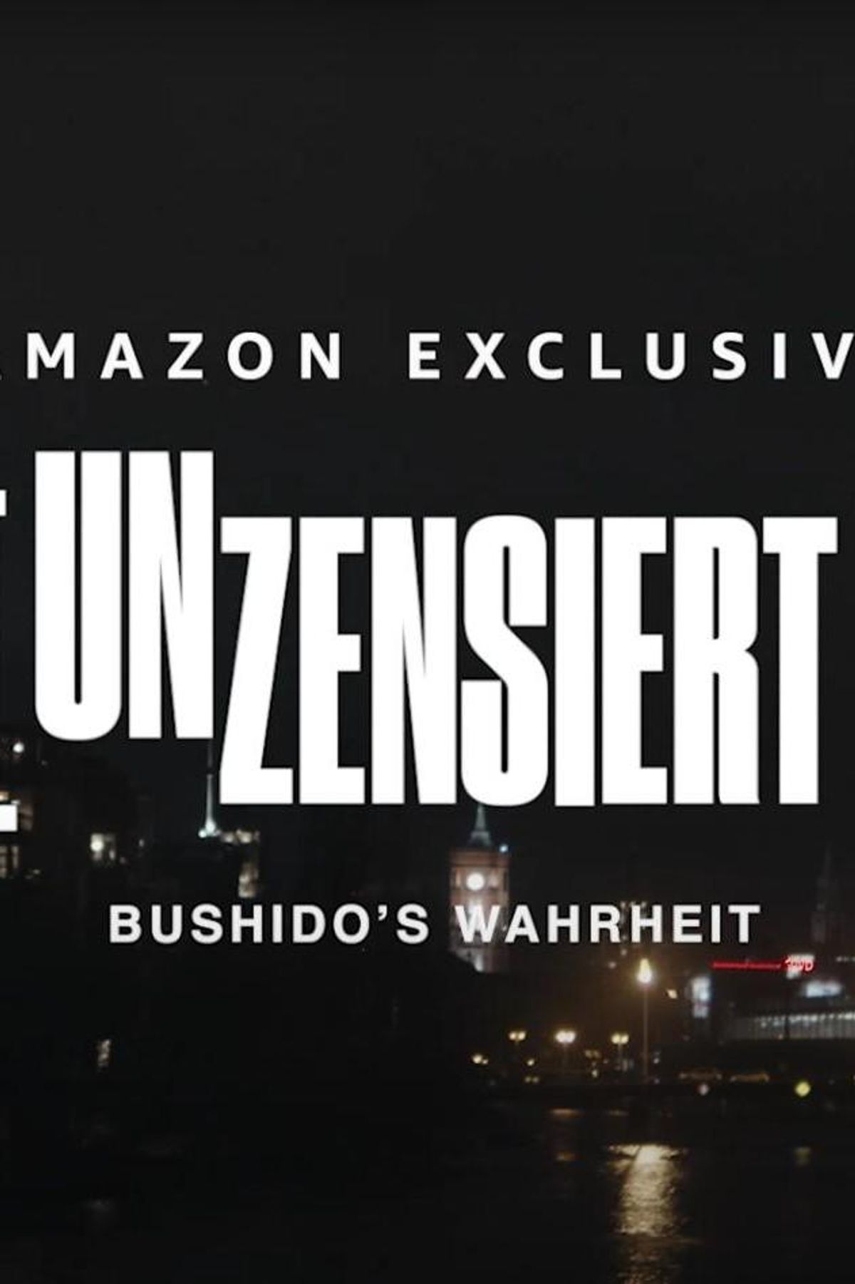 Unzensiert – Bushido’s Wahrheit (2021) Serien-Information Und Trailer ...