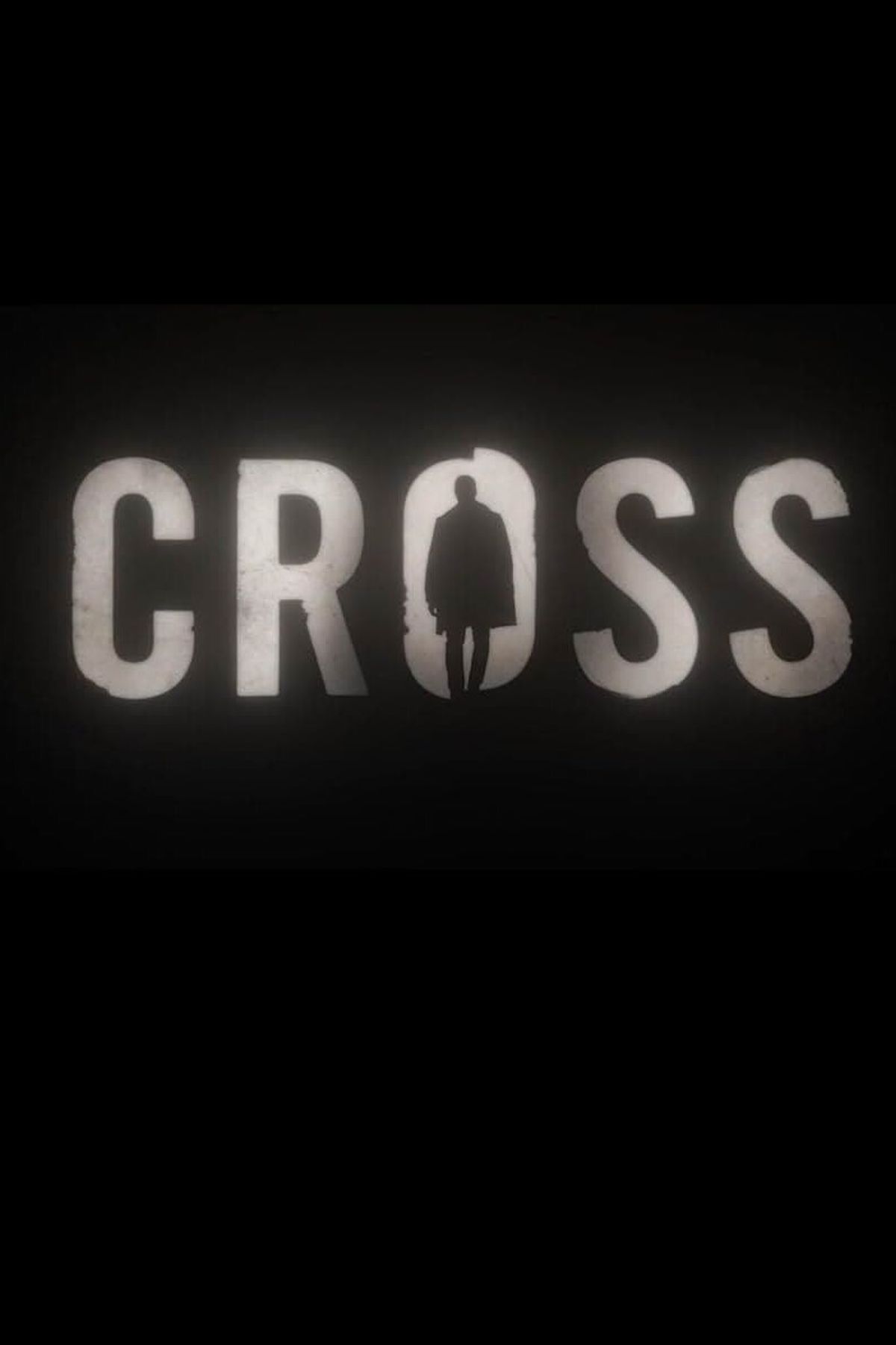 Cross (2024) TV Show Information & Trailers KinoCheck