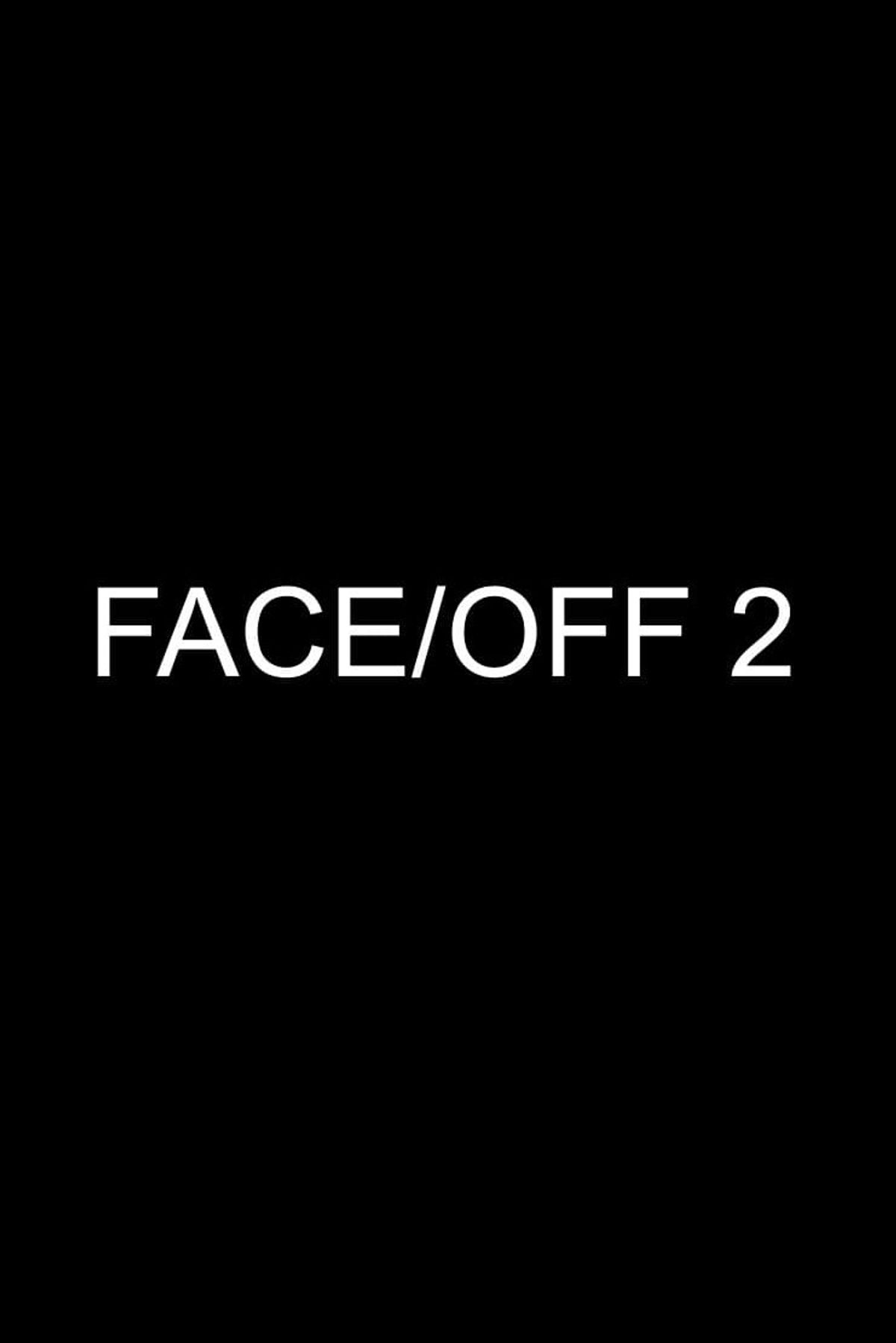 Face/Off 2 Filminformation und Trailer KinoCheck