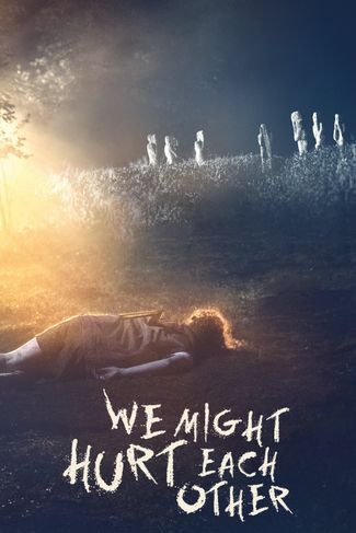 Poster zu We Might Hurt Each Other