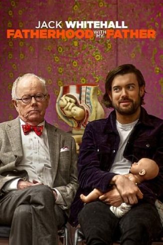 Poster of Jack Whitehall: Fatherhood with My Father