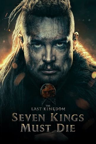 Poster zu The Last Kingdom: Seven Kings Must Die