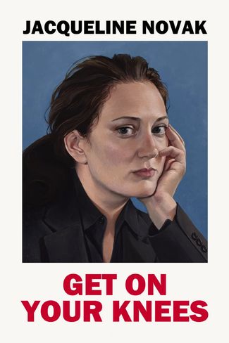Poster zu Jacqueline Novak: Get On Your Knees
