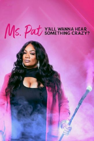 Poster zu Ms. Pat: Y'all Wanna Hear Something Crazy?