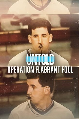 Poster of UNTOLD: Operation Flagrant Foul