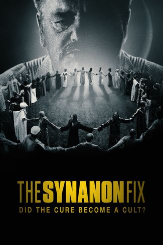 Poster zu The Synanon Fix: Did the Cure Become a Cult?