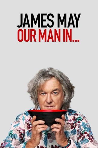 Poster of James May: Our Man In…