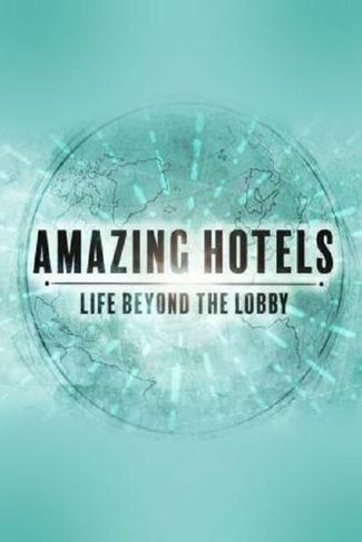 Poster of Amazing Hotels: Life Beyond the Lobby