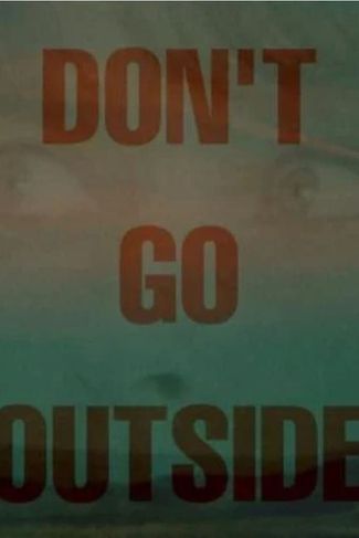 Poster zu Don't Go Outside