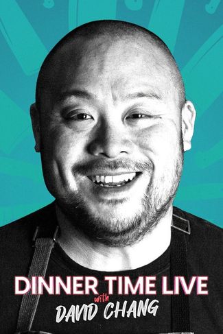 Poster zu Dinner Time Live with David Chang