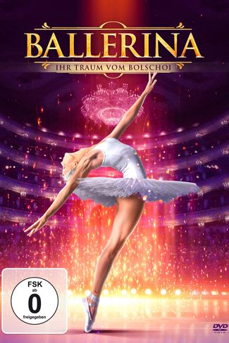 Poster zu Ballerina: Ihr Traum vom Bolschoi