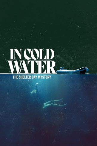 Poster zu In Cold Water: The Shelter Bay Mystery