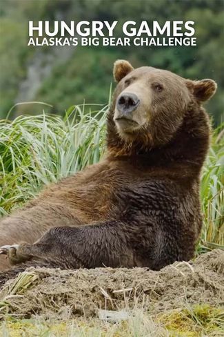 Poster of The Hungry Games: Alaska's Big Bear Challenge