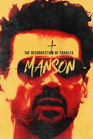 Poster of The Resurrection of Charles Manson