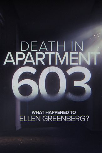 Poster zu Death in Apartment 603: What Happened to Ellen Greenberg?
