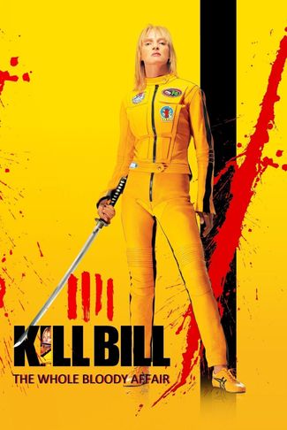Poster zu Kill Bill: The Whole Bloody Affair