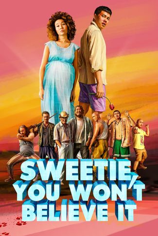 Poster of Sweetie, You Won't Believe It