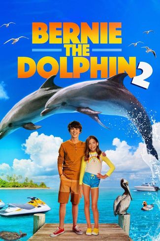 Poster zu Bernie, der Delfin 2 - Ein Sommer voller Abenteuer