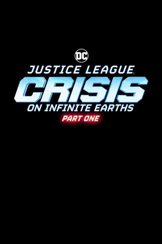 Poster of Justice League: Crisis on Infinite Earths, Part One