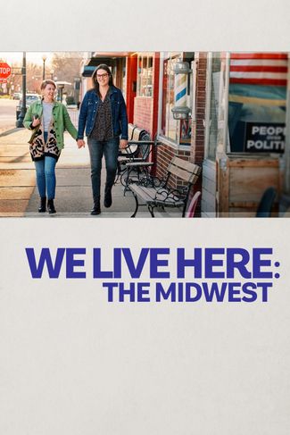 Poster of We Live Here: The Midwest