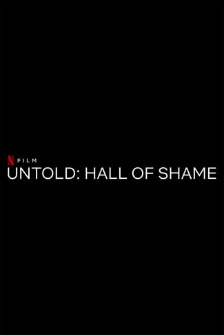 Poster zu Untold: Hall of Shame