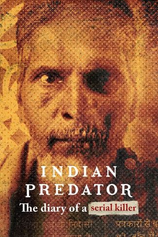 Poster of Indian Predator: The Diary of a serial killer