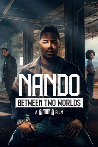 Poster of Nando Between Two Worlds: A Sintonia Film