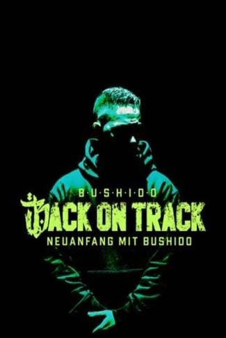 Poster zu Back on Track: Neuanfang mit Bushido