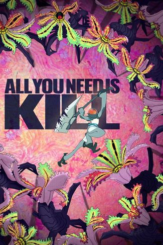 Poster of All You Need Is Kill