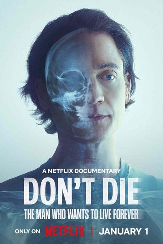 Poster of Don't Die: The Man Who Wants to Live Forever