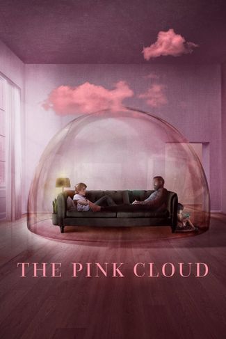 Poster zu The Pink Cloud – Zusammen. Allein. Für immer.