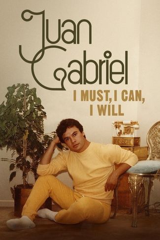 Poster of Juan Gabriel: I Must, I Can, I Will