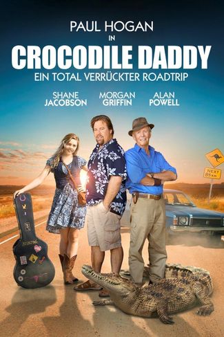 Poster zu Crocodile Daddy - Ein total verrückter Roadtrip