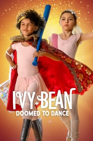 Poster of Ivy + Bean: Doomed to Dance