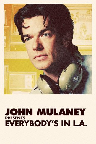 Poster of John Mulaney Presents: Everybody's In L.A.