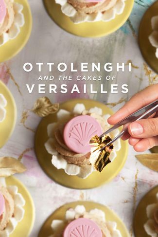Poster of Ottolenghi and the Cakes of Versailles