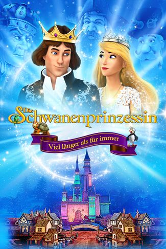 Poster zu Die Schwanenprinzessin: Viel länger als für immer