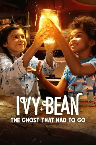 Poster of Ivy + Bean: The Ghost That Had to Go