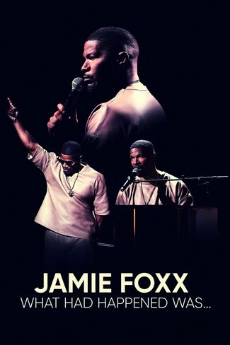 Poster zu Jamie Foxx: What Had Happened Was...