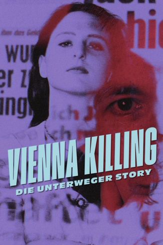 Poster zu Vienna Killing: Die Unterweger Story