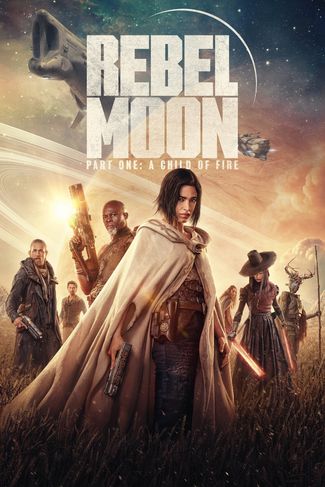 Poster of Rebel Moon: A Child of Fire