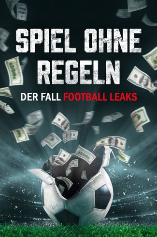 Poster zu Spiel ohne Regeln: Der Fall Football Leaks