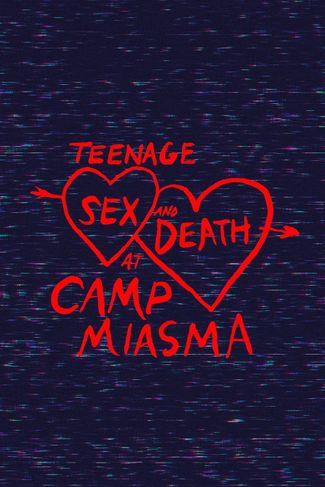 Poster zu Teenage Sex and Death at Camp Miasma