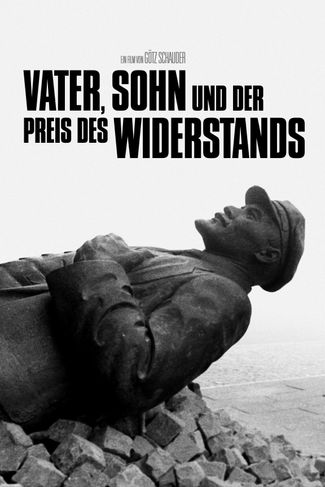 Poster zu Vater, Sohn und der Preis des Widerstands