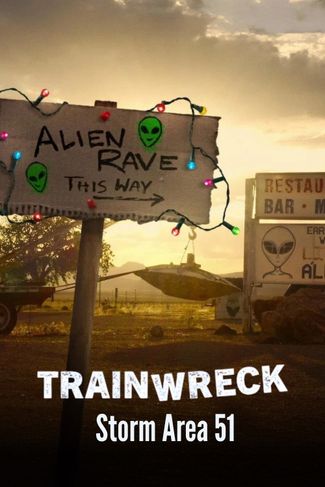 Poster zu Trainwreck: Der Sturm auf Area 51