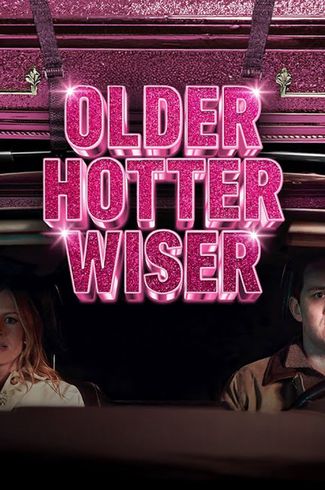 Poster of Older Hotter Wiser