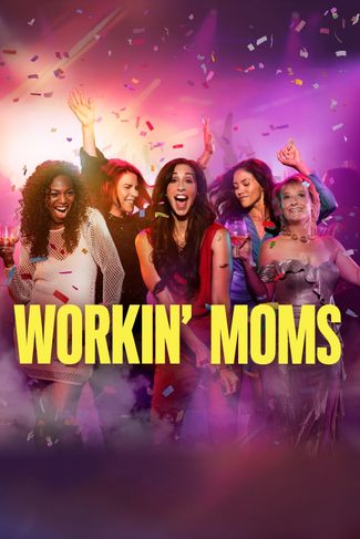 Poster of Workin' Moms