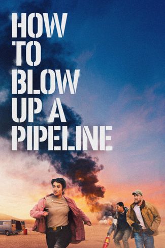 Poster zu How to Blow Up a Pipeline