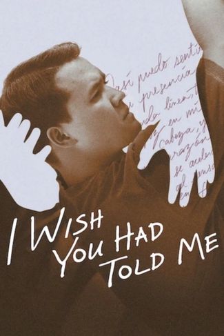 Poster zu I Wish You Had Told Me